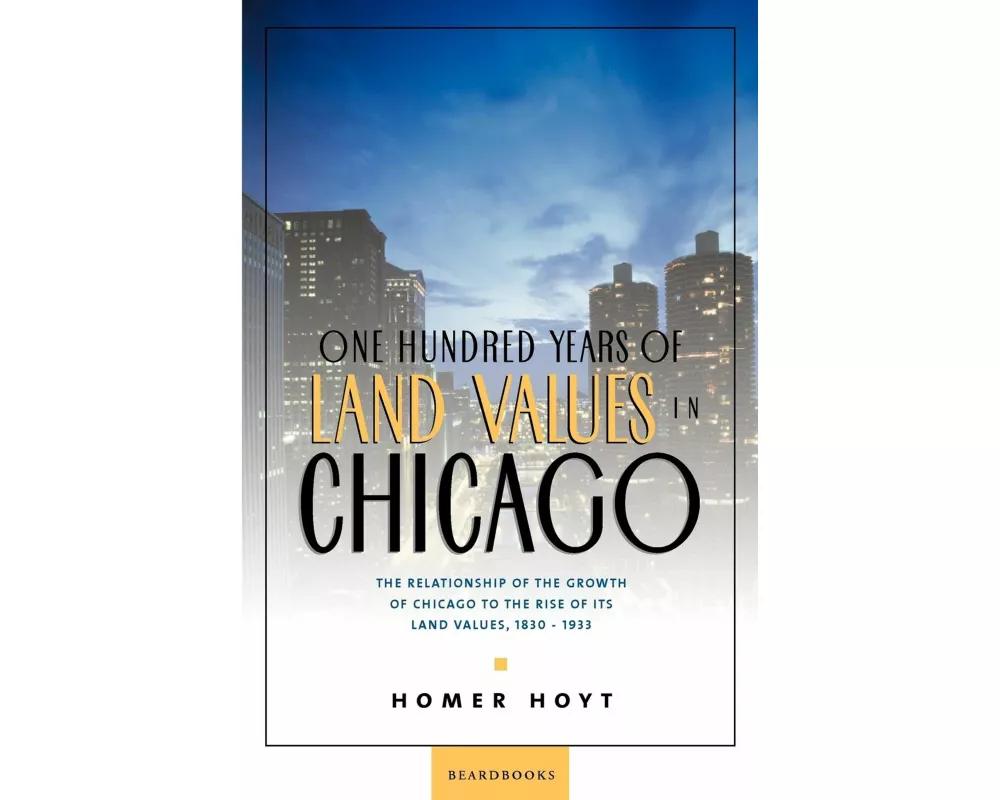 One Hundred Years of Land Values in Chicago
