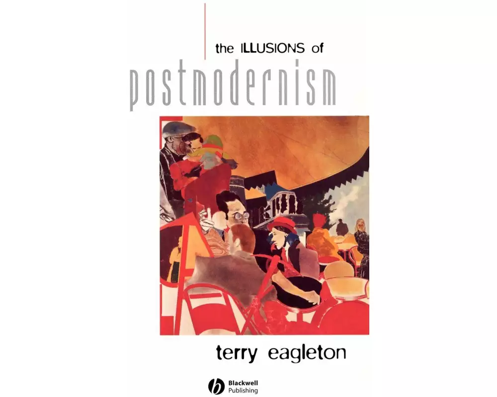 The Illusions of Postmodernism