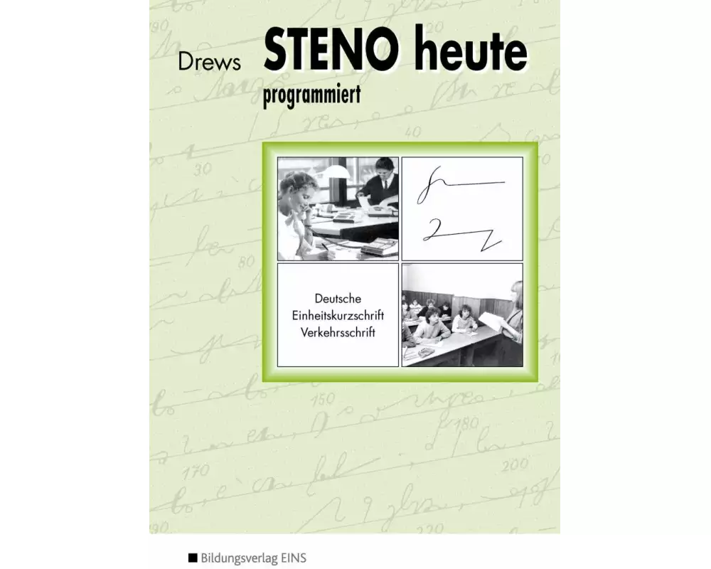 Steno heute - Deutsche Einheitskurzschrift