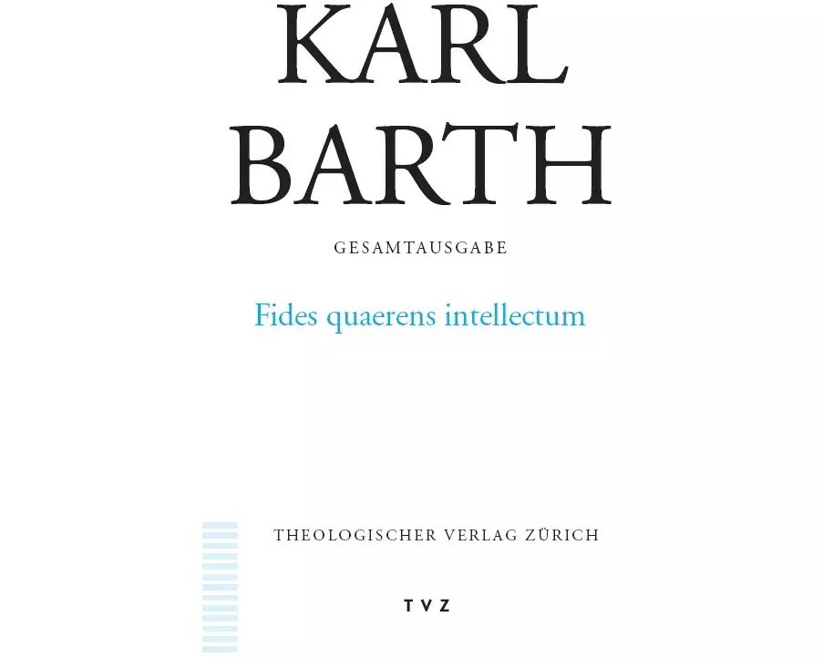 Gesamtausgabe. 13: Fides quaerens intellectum