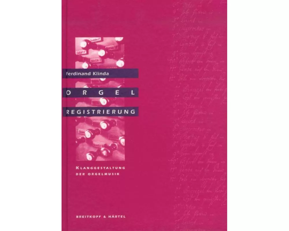 Orgelregistrierung. Klanggestaltung der Orgelmusik