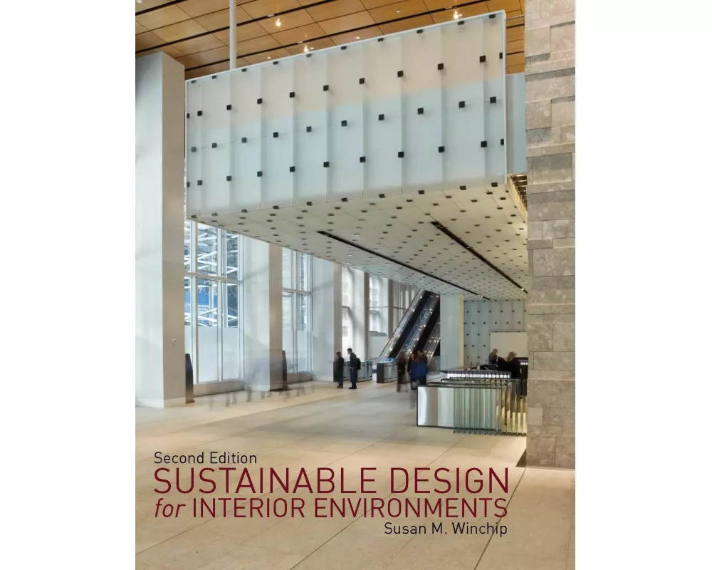 Sustainable Design for Interior Environments Second Edition