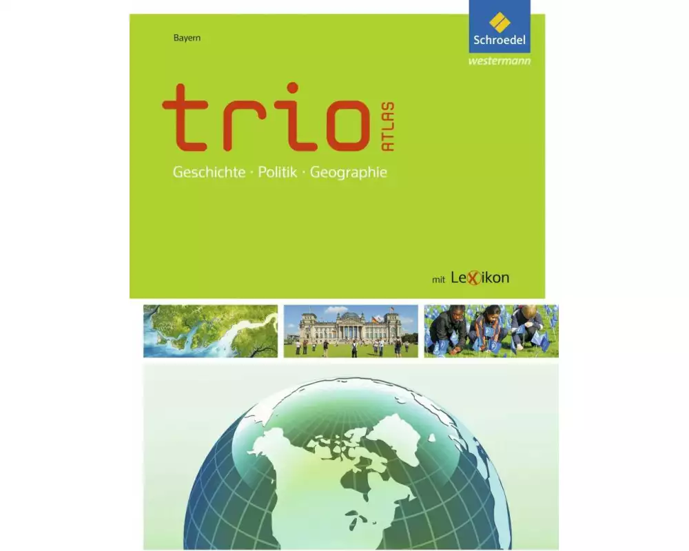 Trio Atlas für Erdkunde, Geschichte und Politik - Aktuelle Ausgabe