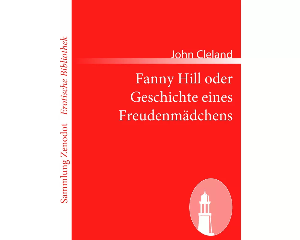 Fanny Hill oder Geschichte eines Freudenmädchens