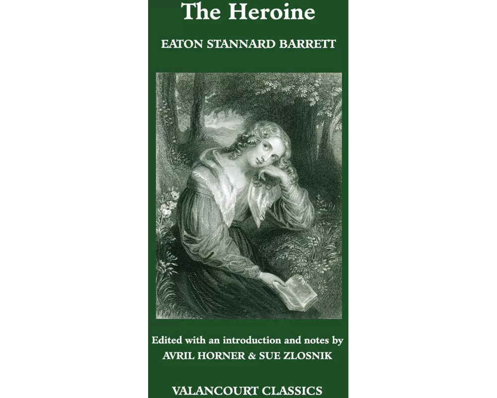 The Heroine, Or, Adventures of a Fair Romance Reader