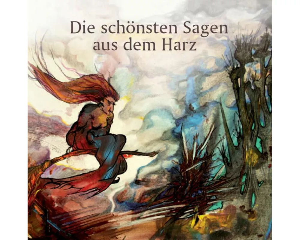 Die schönsten Sagen aus dem Harz