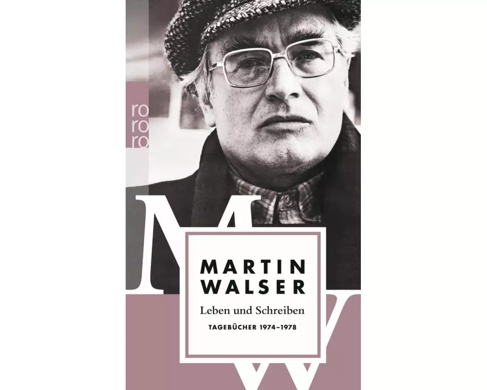 Leben und Schreiben: Tagebücher 1974 - 1978