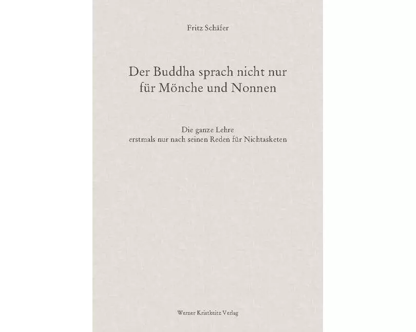 Der Buddha sprach nicht nur für Mönche und Nonnen