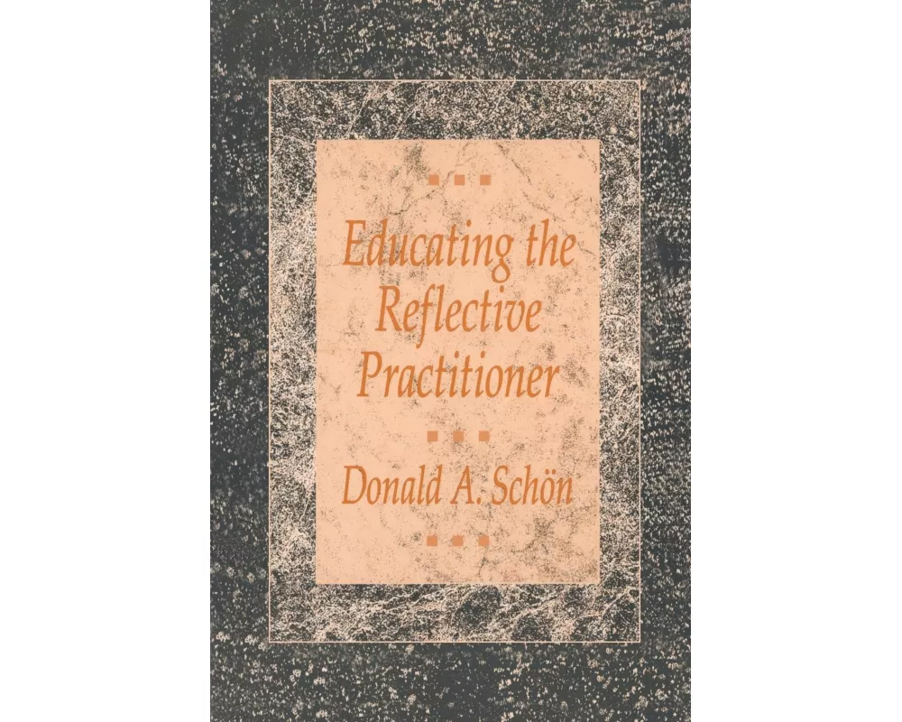 Educating the Reflective Practitioner