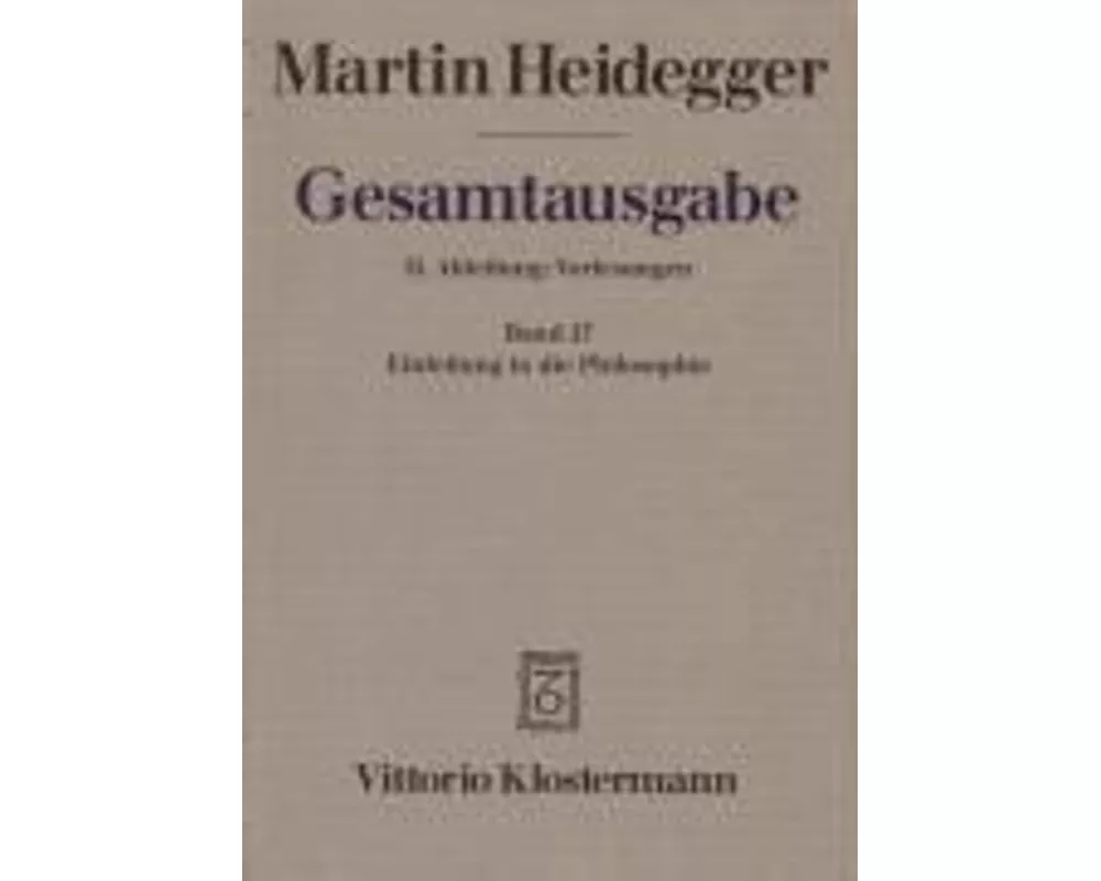 Gesamtausgabe Abt. 2 Vorlesungen Bd. 27. Einleitung in die Philosophie