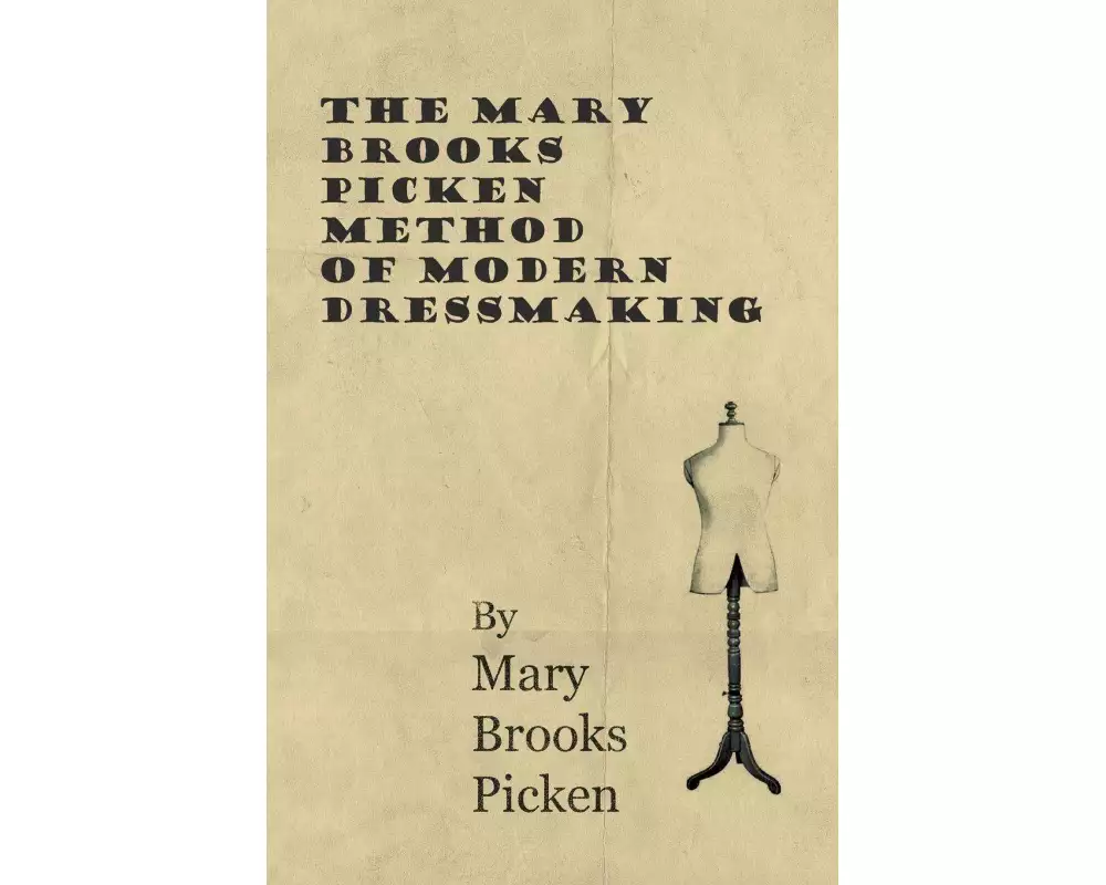 The Mary Brooks Picken Method of Modern Dressmaking