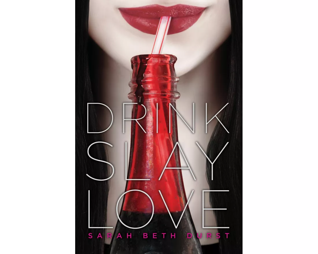 Drink, Slay, Love