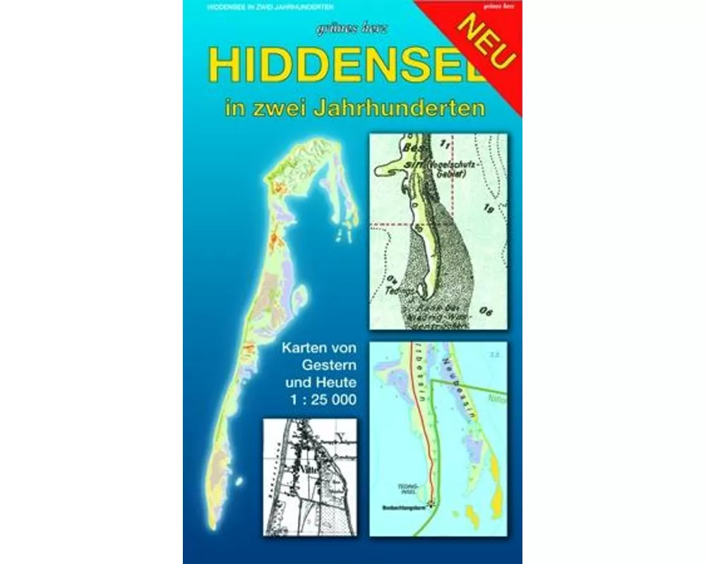 Hiddensee in zwei Jahrhunderten 1 : 25 000
