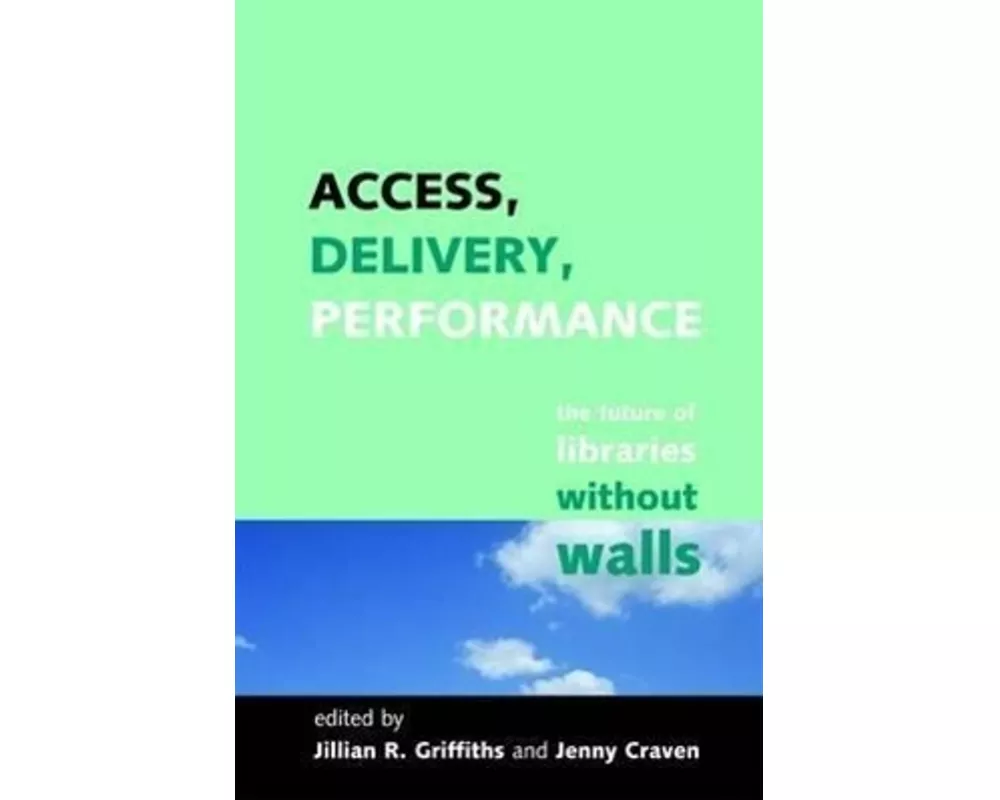 Access, Delivery, Performance