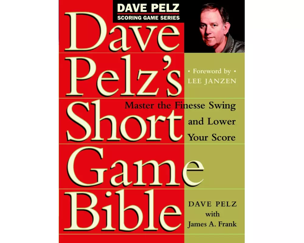 Dave Pelz's Short Game Bible