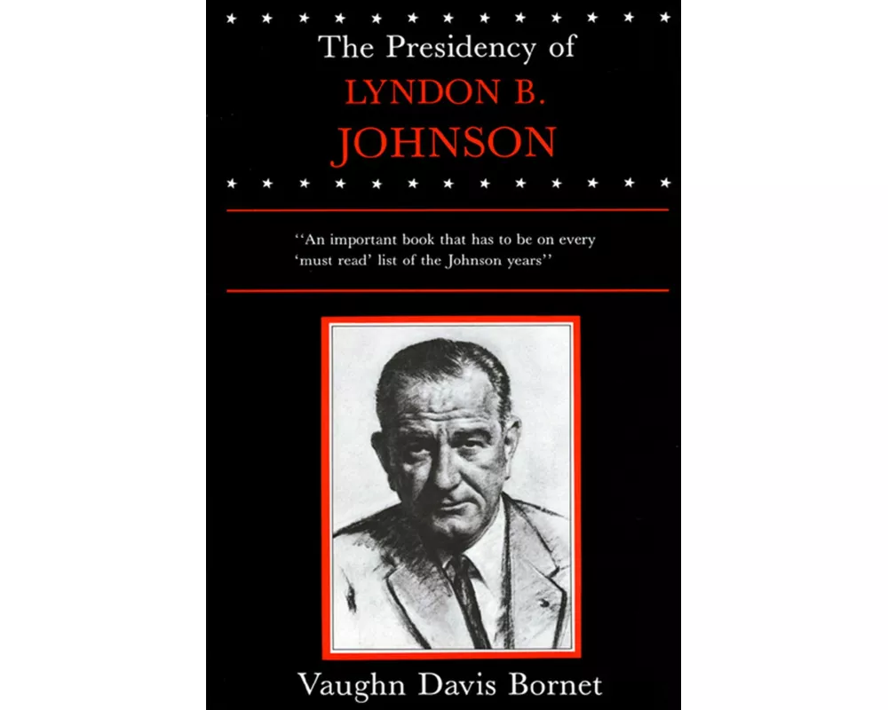 The Presidency of Lyndon B. Johnson