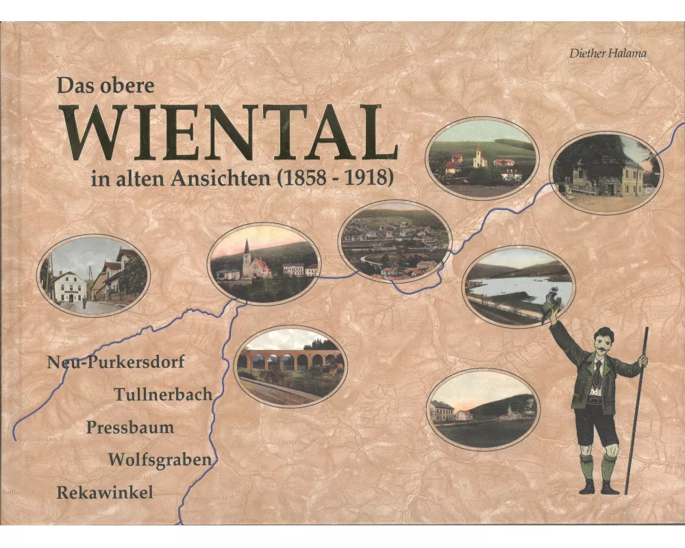 Das obere Wiental in alten Ansichten. (1858-1918)