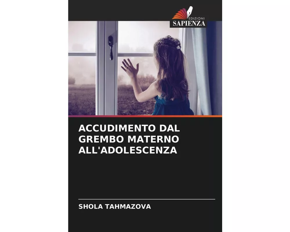 Accudimento Dal Grembo Materno All'adolescenza