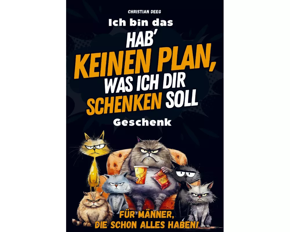 Hab' keinen Plan, was ich dir schenken soll: Das ultimativ lustige Geschenk für Männer vollgepackt mit unnützem Wissen und kniffligen Rätseln