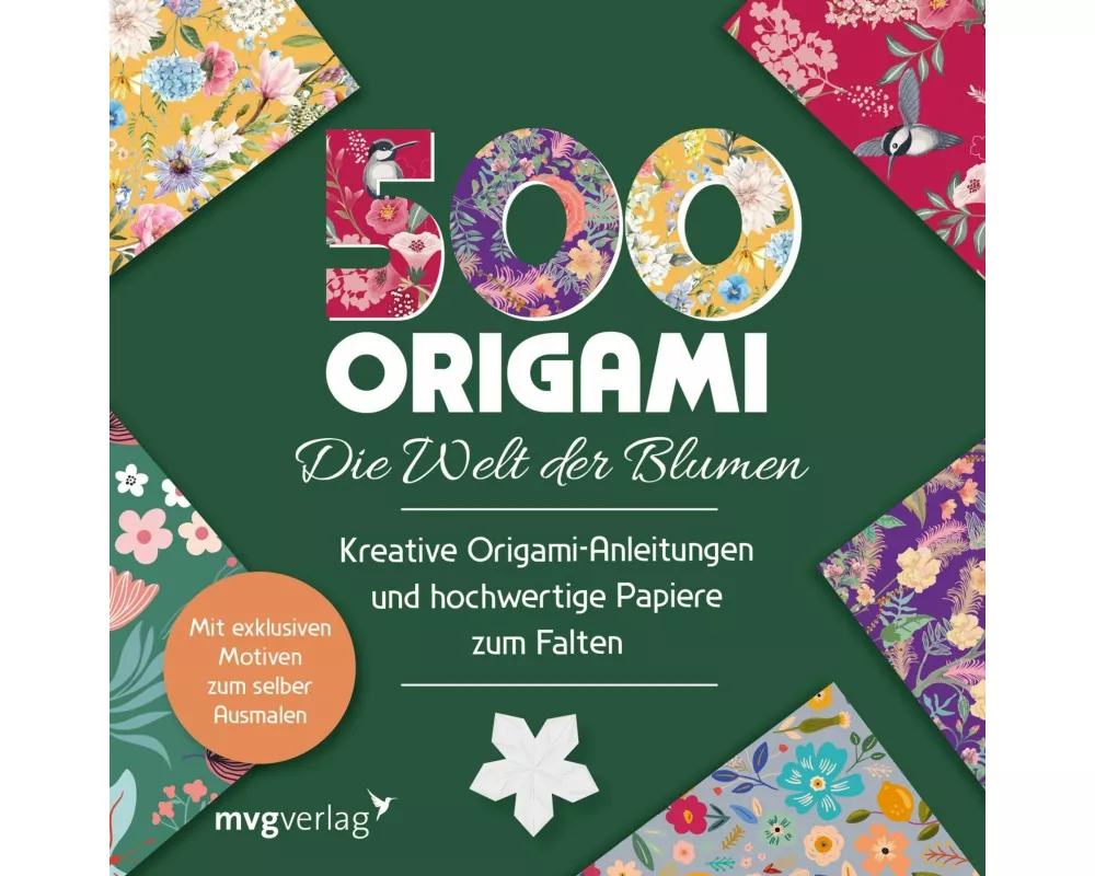 500x Origami – ganz einfach: Die Welt der Blumen