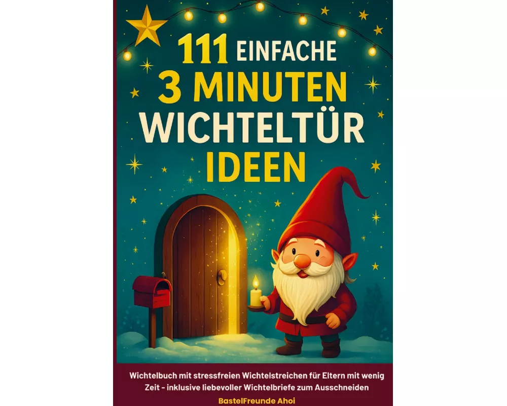 111 einfache 3 Minuten Wichteltür Ideen