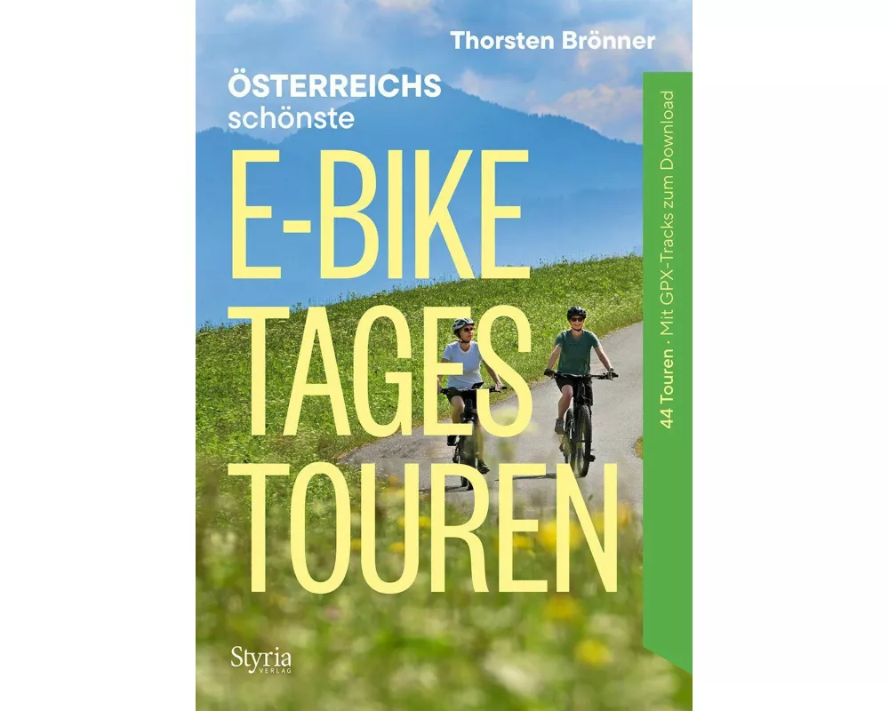 Österreich schönste E-Bike-Tagestouren