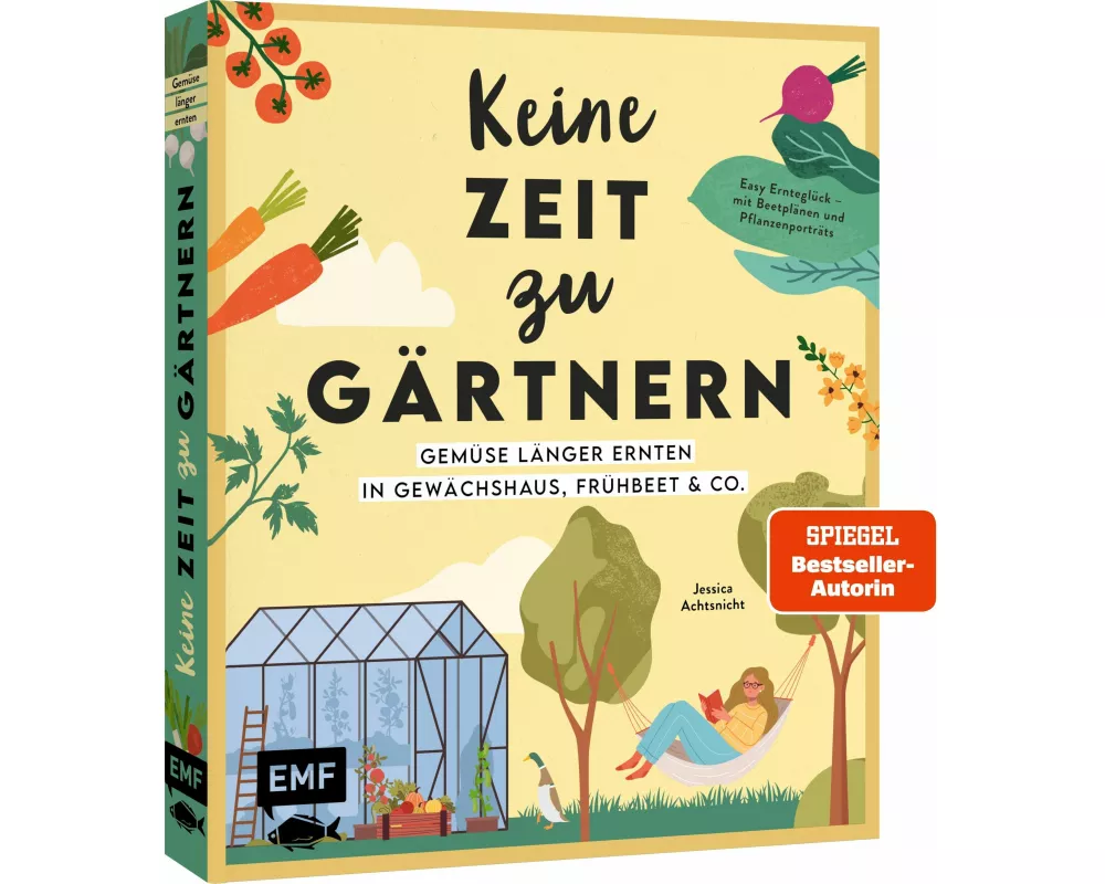 Keine Zeit zu gärtnern – Gemüse länger ernten in Gewächshaus, Frühbeet & Co
