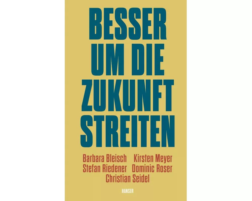 Besser um die Zukunft streiten