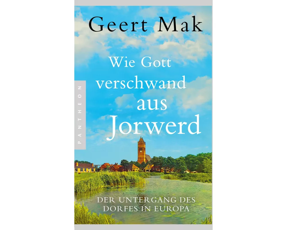 Wie Gott verschwand aus Jorwerd