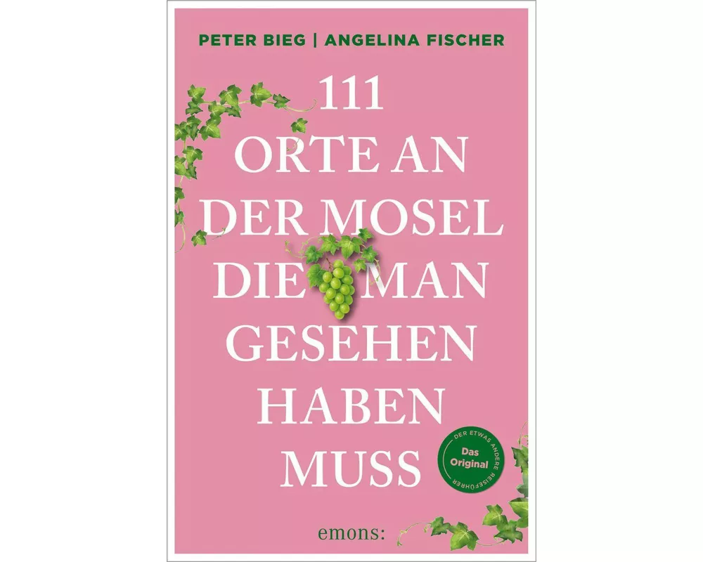111 Orte an der Mosel, die man gesehen haben muss