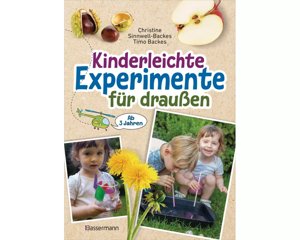 Kinderleichte Experimente für draußen. Ab 3 Jahren