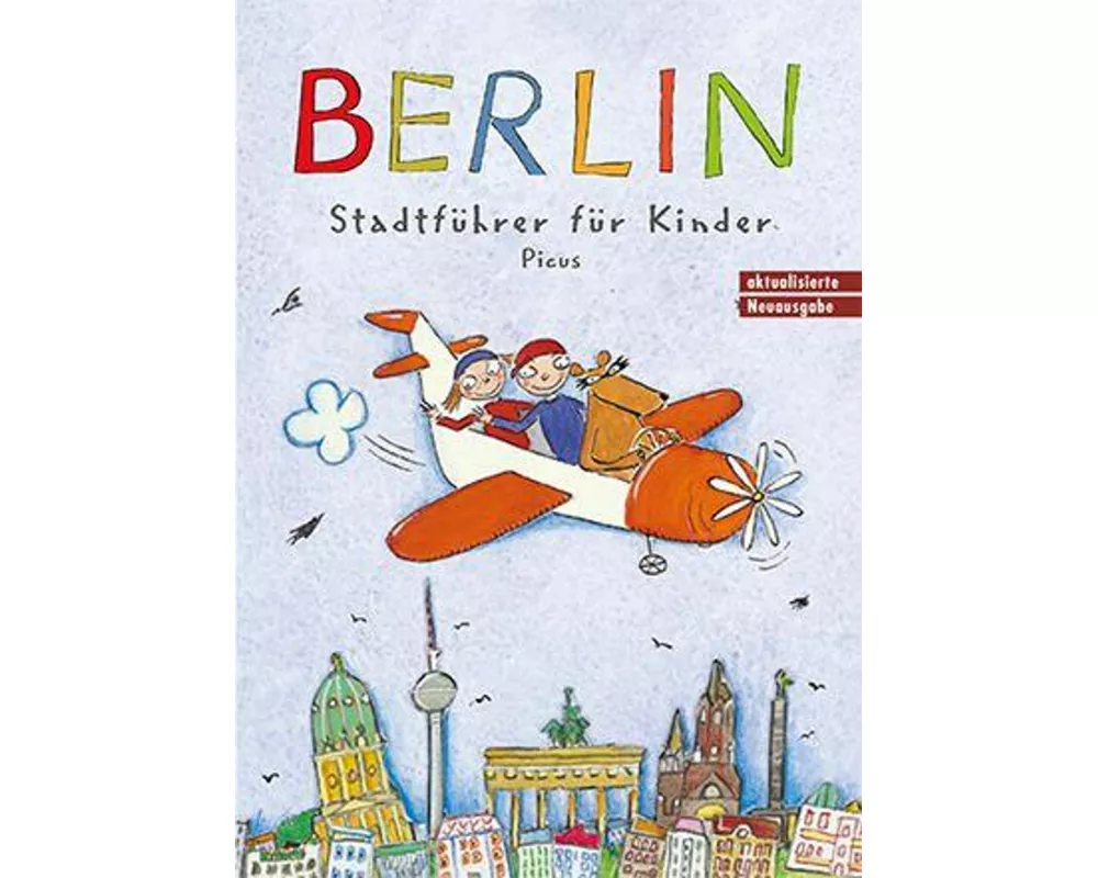 Berlin. Stadtführer für Kinder