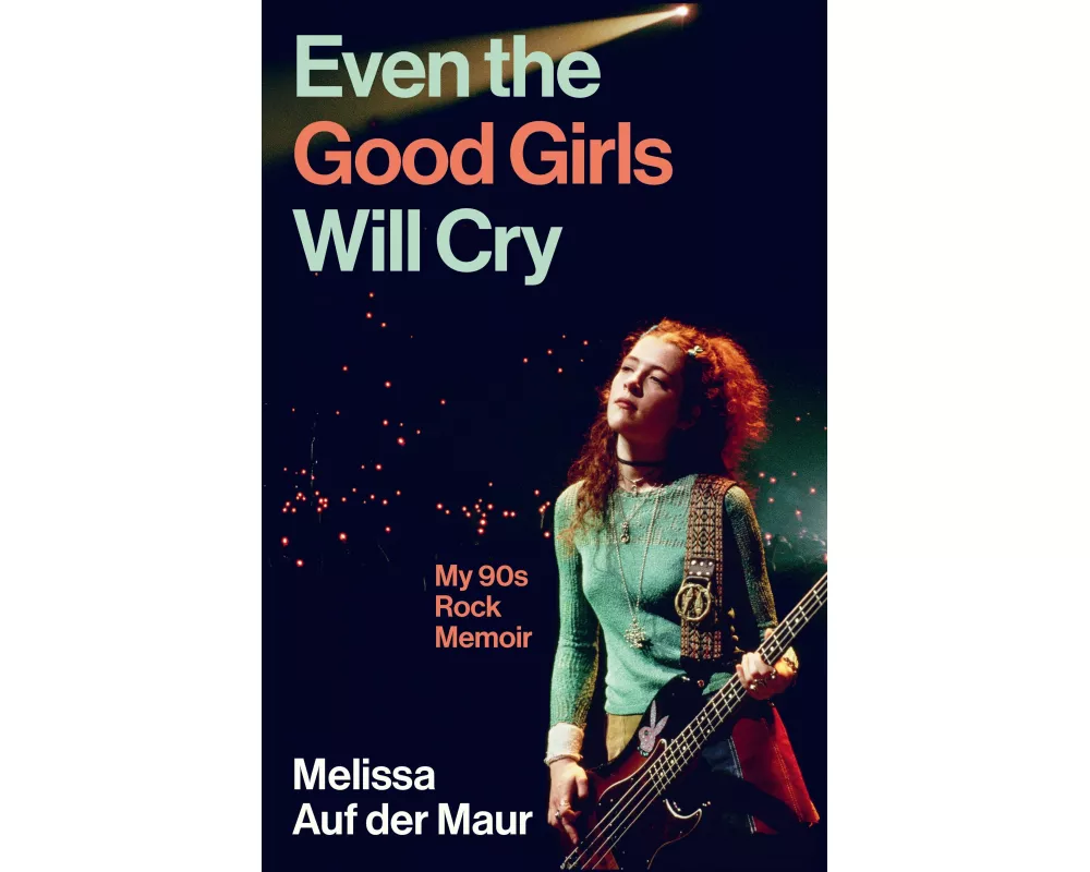 Even the Good Girls Will Cry
