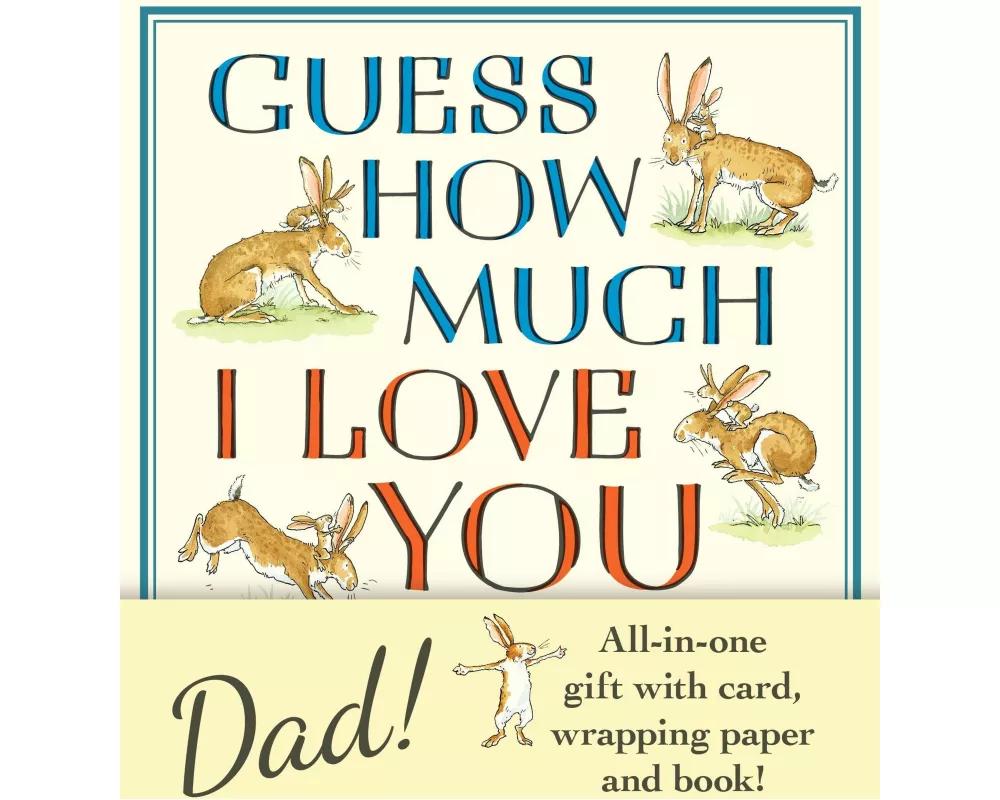 Guess How Much I Love You, Dad!: Father’s Day Gift Edition