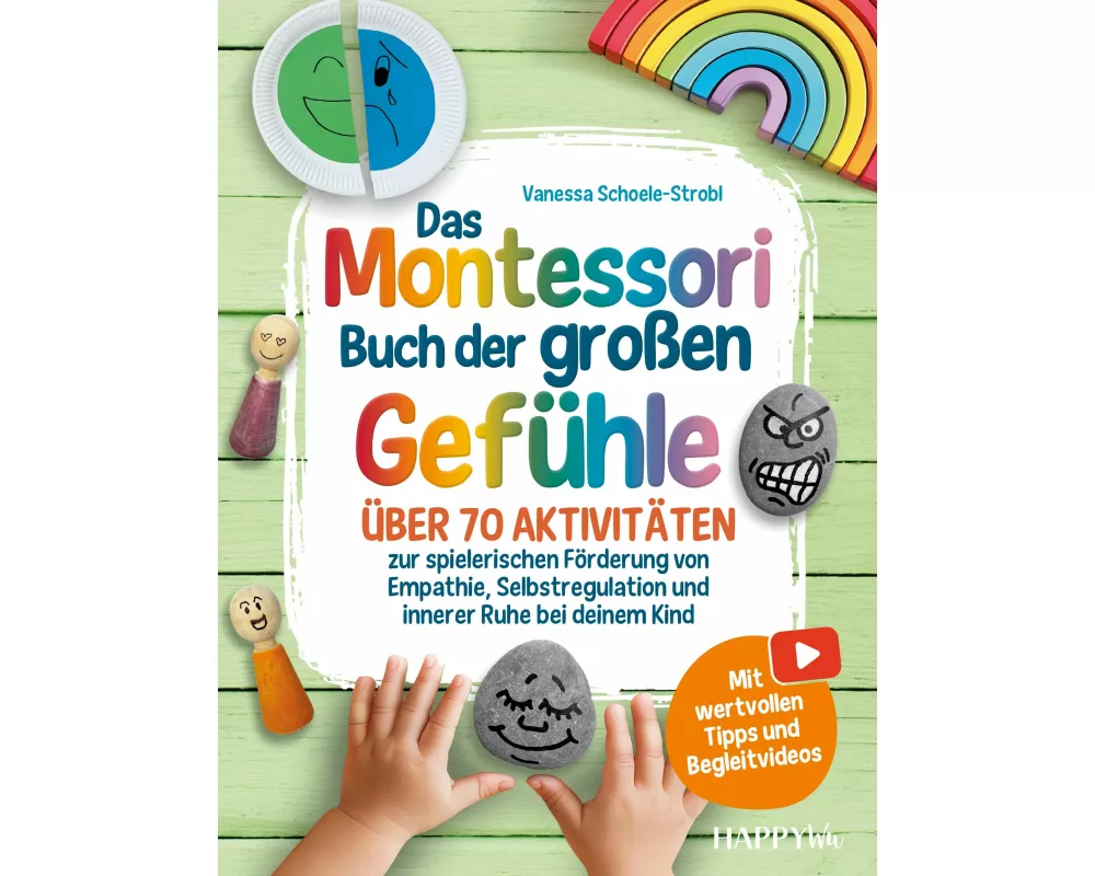 Das Montessori Buch der großen Gefühle