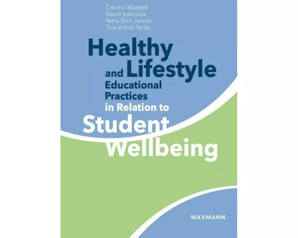 Healthy Lifestyle and Educational Practices in Relation to Student Wellbeing