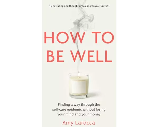 How to Be Well