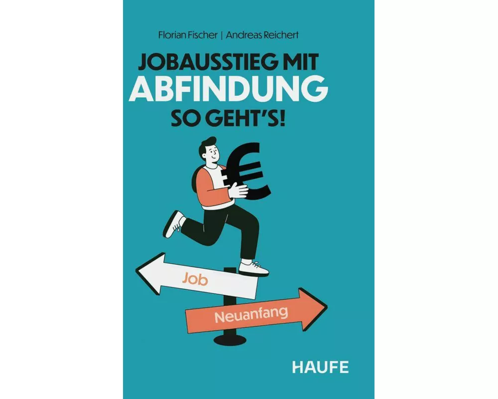 Jobausstieg mit Abfindung - So geht's!