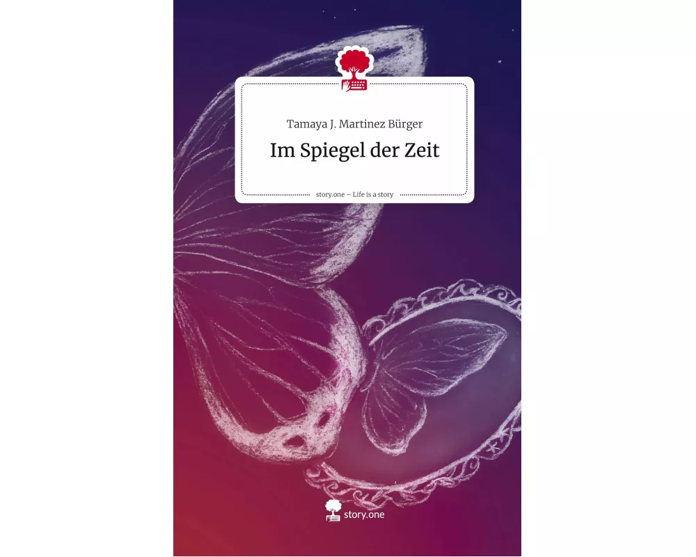 Im Spiegel der Zeit. Life is a Story - story.one