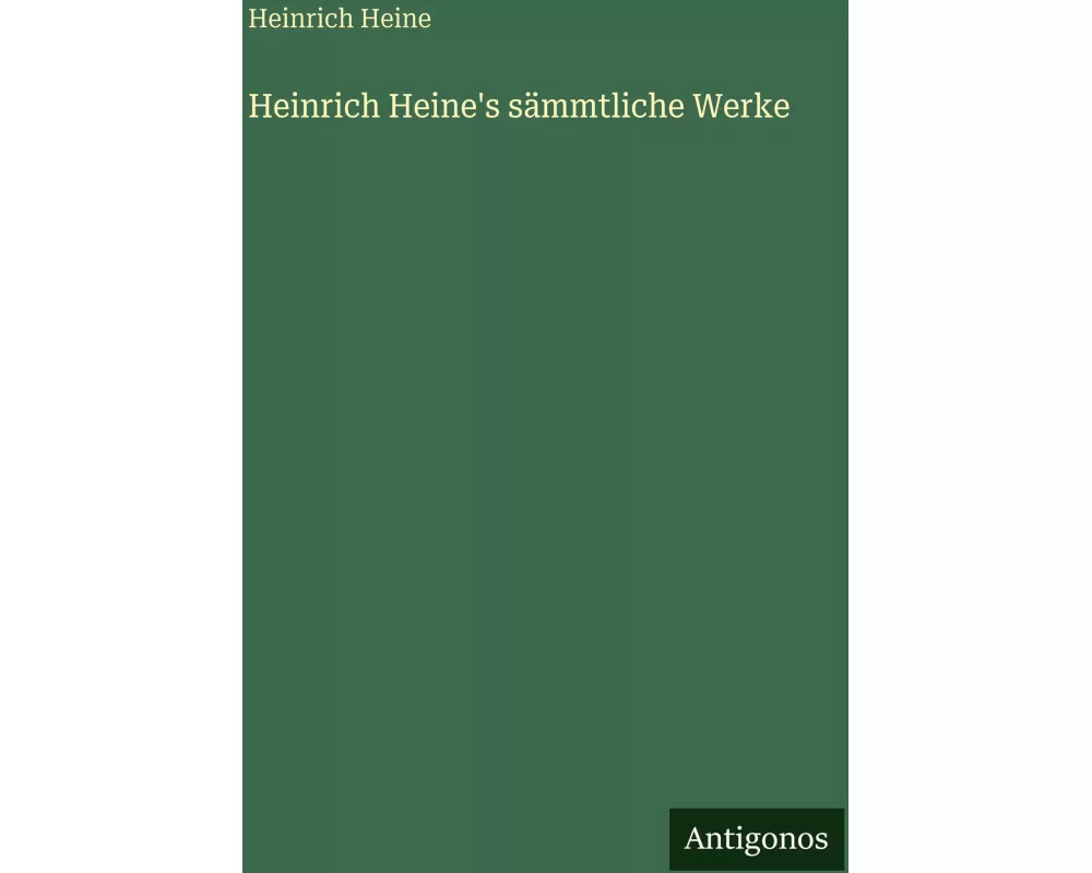 Heinrich Heine's sämmtliche Werke