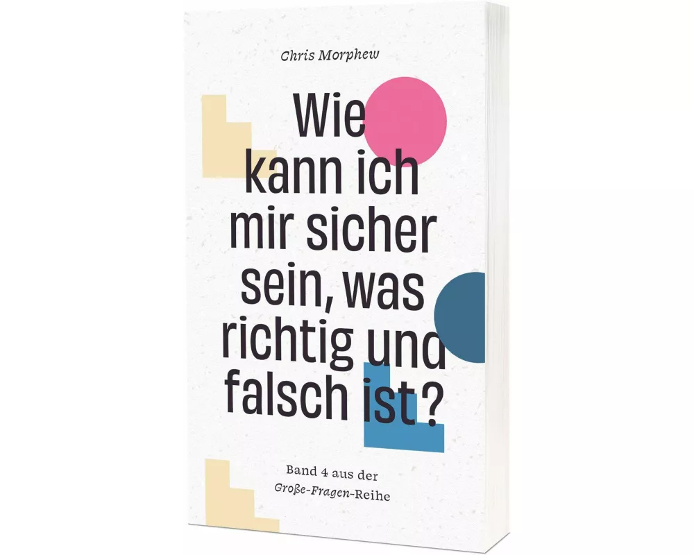 Wie kann ich mir sicher sein, was richtig und falsch ist?