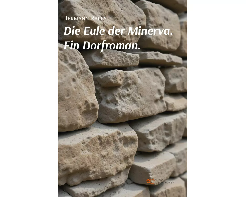 Die Eule Der Minerva. Ein Dorfroman