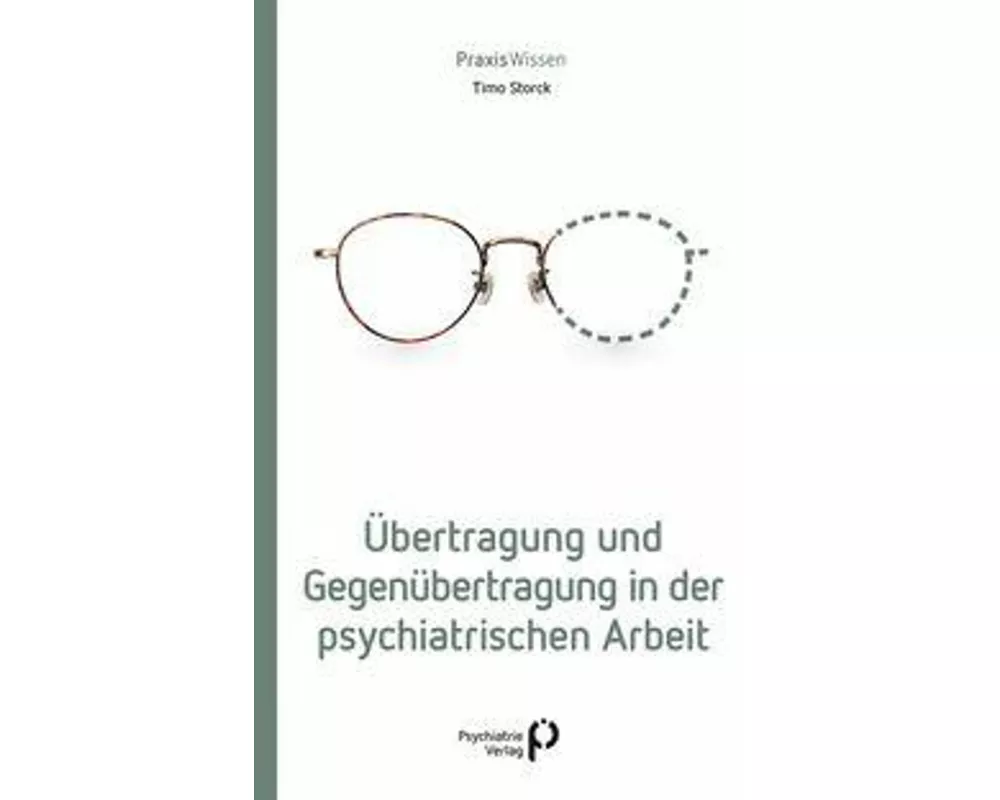 Übertragung und Gegenübertragung in der psychiatrischen Arbeit