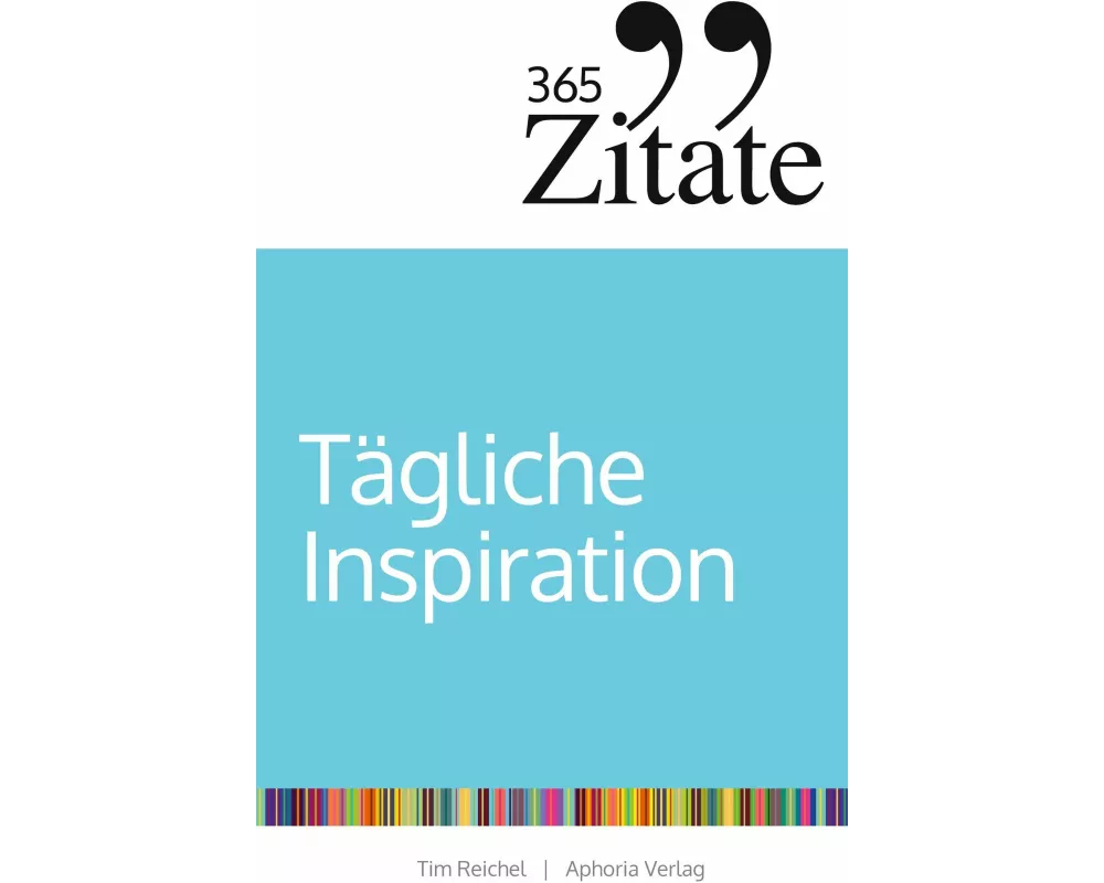 365 Zitate für tägliche Inspiration