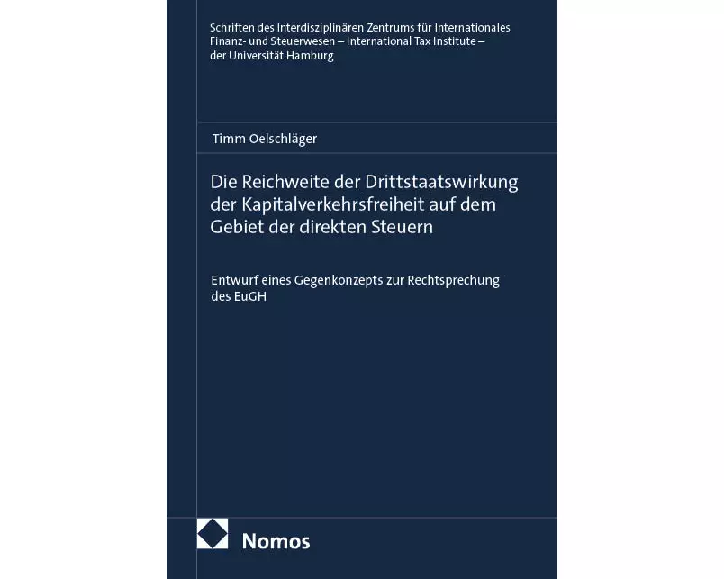 Die Reichweite der Drittstaatswirkung der Kapitalverkehrsfreiheit auf dem Gebiet der direkten Steuern