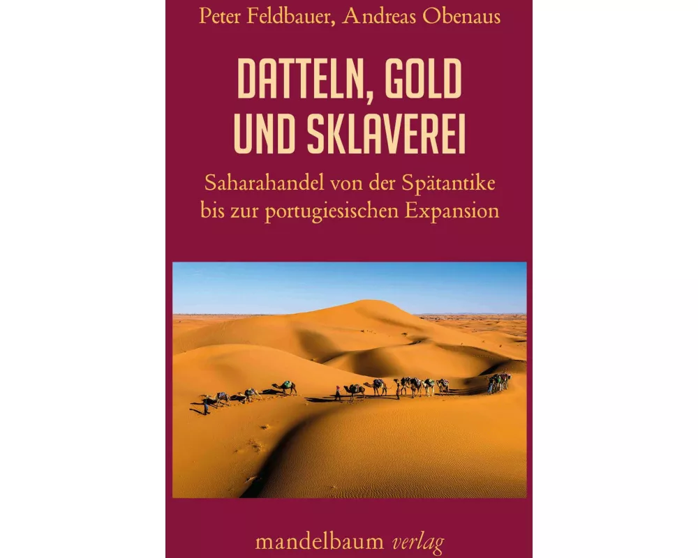 Datteln, Gold und Sklaverei
