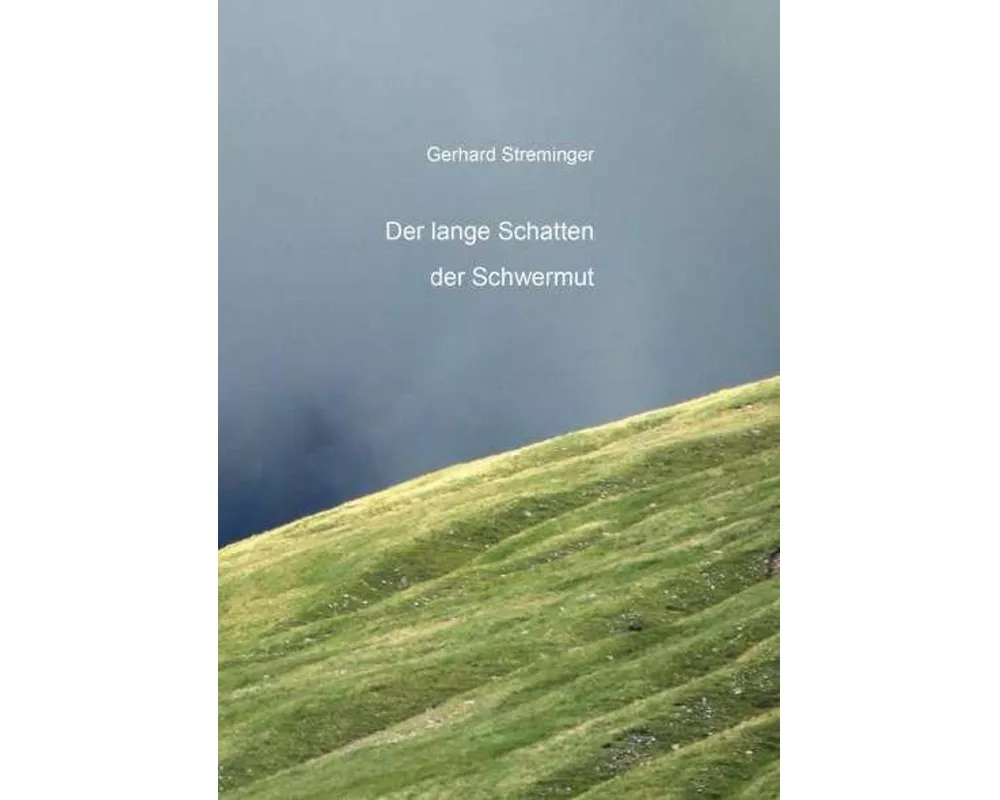 Der lange Schatten der Schwermut