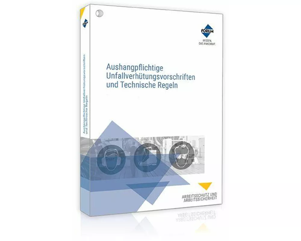 Aushangpflichtige Unfallverhütungsvorschriften und Technische Regeln