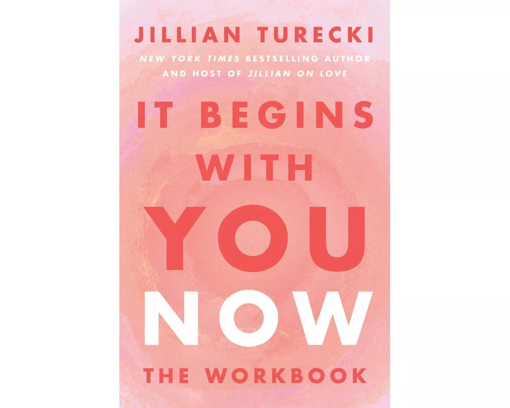 It Begins with You Now: The Workbook