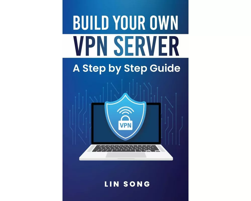 Build Your Own VPN Server